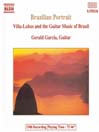BRAZILIAN PORTRAIT: VILLA-LOBOS AND THE GUIITAR MUSIC OF BRAZIL 